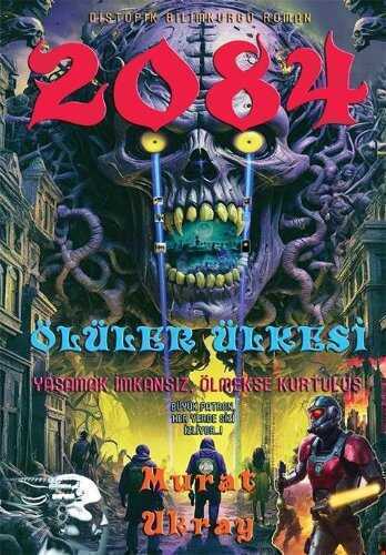 2084 Ölüler Ülkesi — Murat Ukray