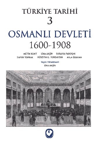 Türkiye Tarihi 3 / Osmanlı Devleti 1600-1908