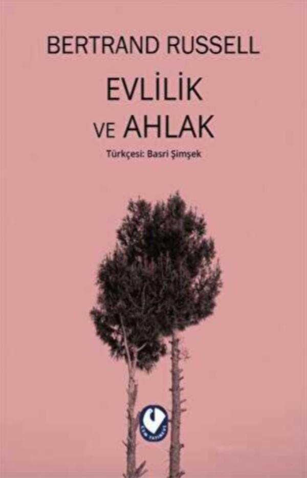 Evlilik ve Ahlak — Bertrand Russell