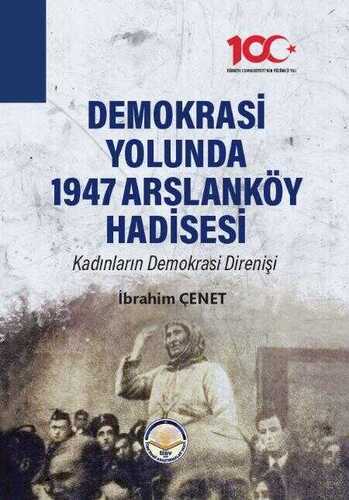 Demokrasi Yolunda 1947 Arslanköy Hadisesi