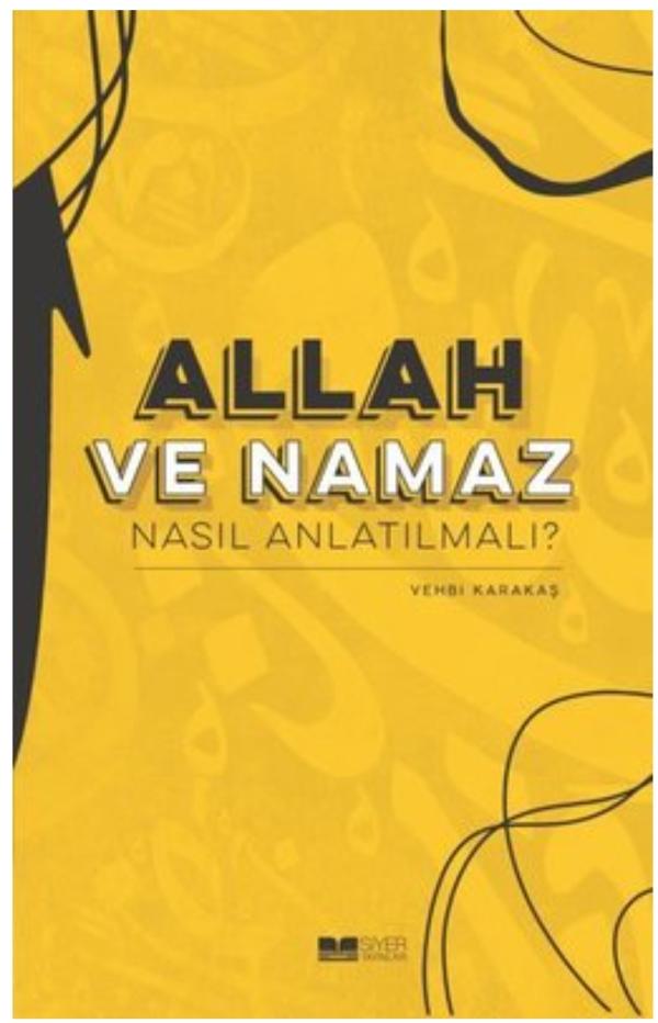 Allah ve Namaz Nasıl Anlatılmalı?