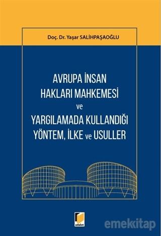 Avrupa İnsan Hakları Mahkemesi ve Yargılamada Kullandığı Yöntem, İlke ve Usuller