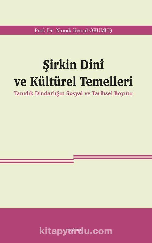 Şirkin Dinî ve Kültürel Temelleri