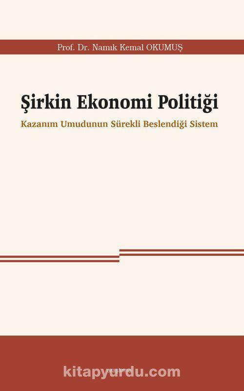 Şirkin Ekonomi Politiği