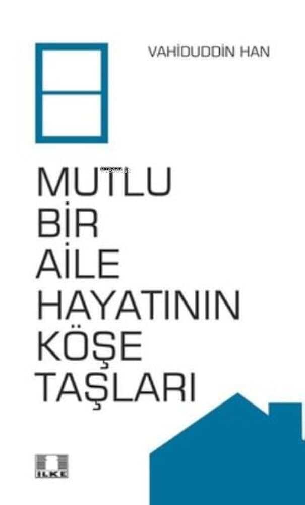 Mutlu Bir Aile Hayatının Köşe Taşları