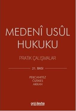 Medeni Usul Hukuku (21.Bası) Pratik Çalışmaları