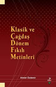 Klasik ve Çağdaş Dönem Fıkıh Metinleri