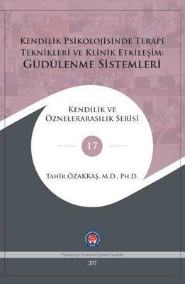 Kendilik Psikolojisinde Terapi Teknikleri ve Klinik Etkileşim