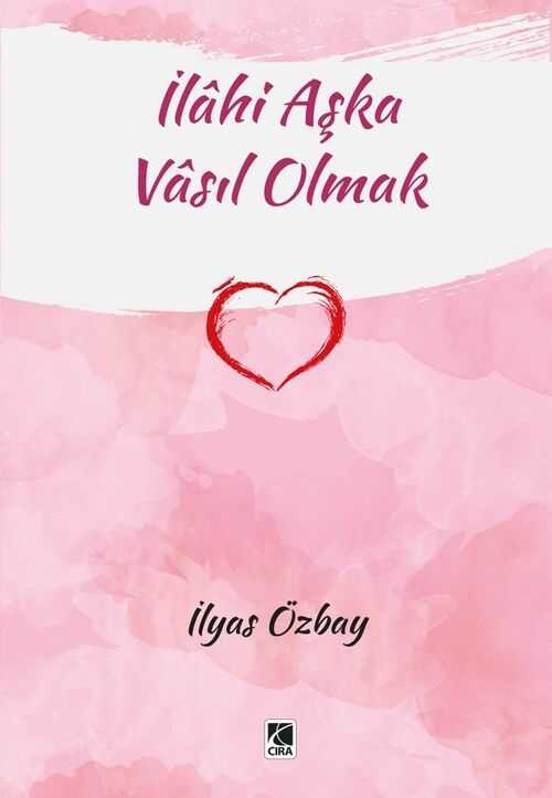 İlâhi Aşka Vâsıl Olmak