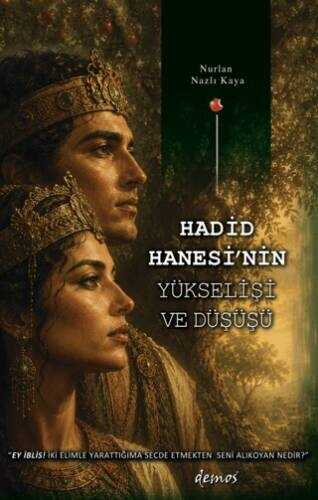 Hadid Hanesinin Yükselişi ve Düşüşü