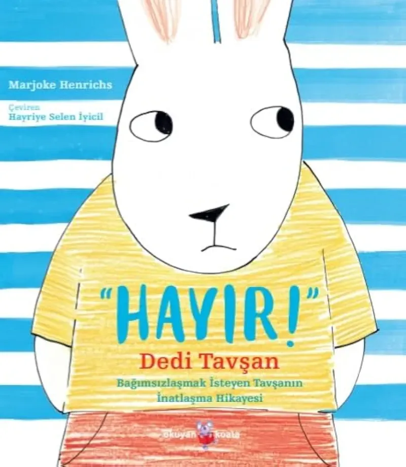 "Hayır!" Dedi Tavşan