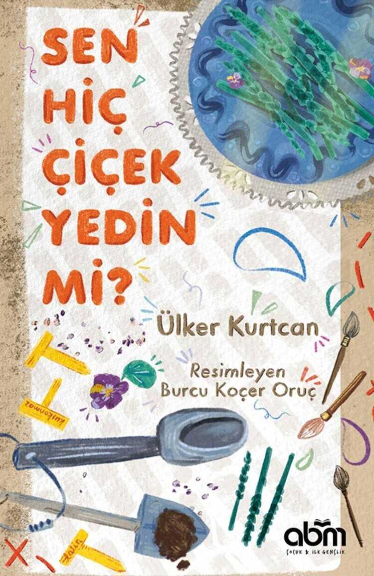 Sen Hiç Çiçek Yedin mi?