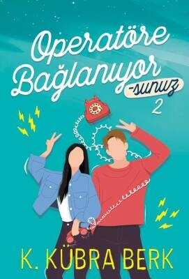 Operatöre Bağlanıyorsunuz 2