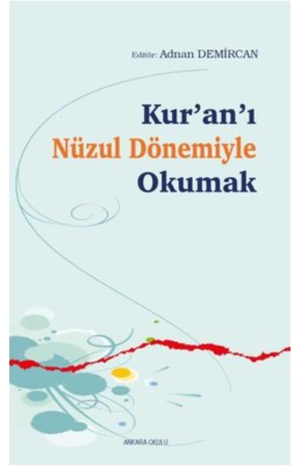 Kur'an'ı Nüzul Dönemiyle Okumak
