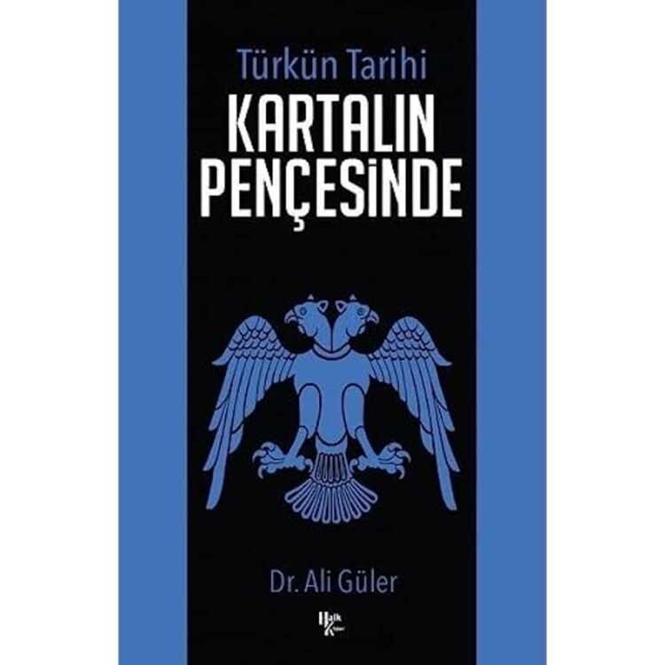 Türk’ün Tarihi Kartalın Pençesinde