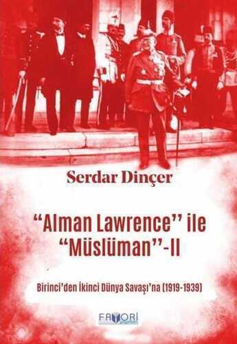 ‘‘Alman Lawrence’’ ile ‘‘Müslüman’’ - II