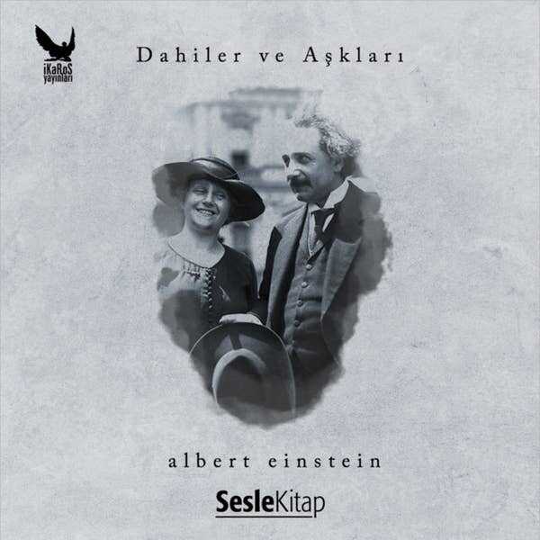 Dahiler ve Aşkları: Albert Einstein