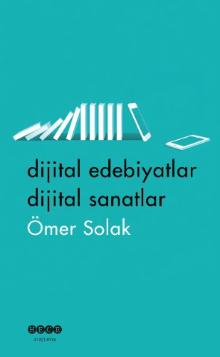 Dijital Edebiyatlar Dijital Sanatlar