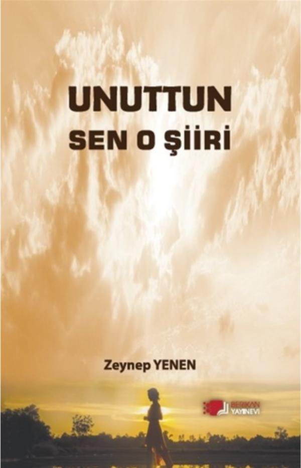 Unuttun Sen O Şiiri