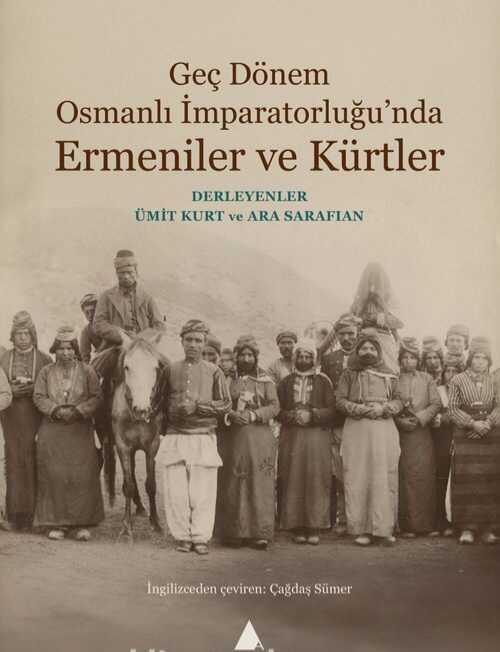 Geç Dönem Osmanlı İmparatorluğu’nda Ermeniler ve Kürtler