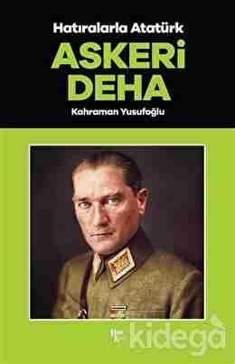 Hatıralarla Atatürk - Askeri Deha