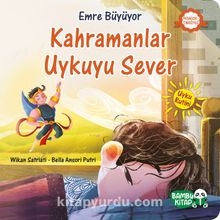 Emre Büyüyor / Kahramanlar Uykuyu Sever