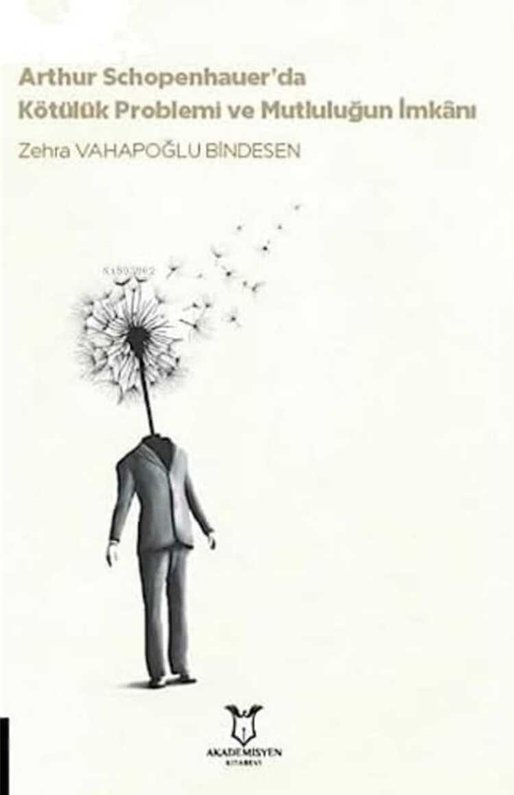 Arthur Schopenhauer'da Kötülük Problemi ve Mutluluğun İmkânı