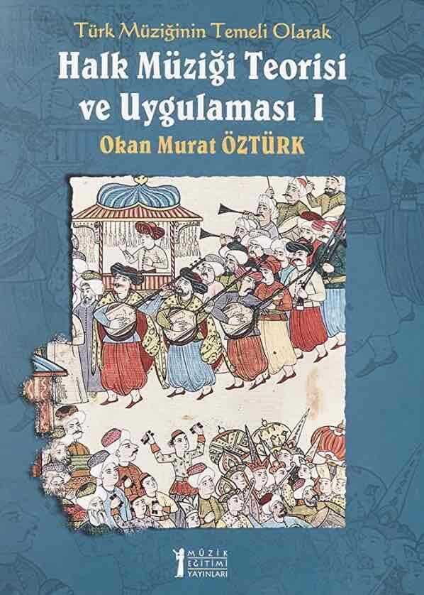 Türk Müziğinin Temeli Olarak Halk Müziği Teorisi ve Uygulaması - 1
