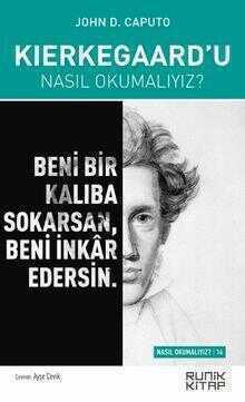 Kierkegaard’u Nasıl Okumalıyız?