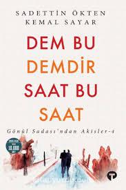 Dem Bu Demdir Saat Bu Saat