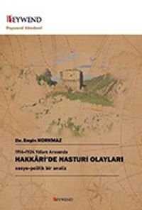 1914-1924 Yılları Arasında Hakkari'de Nasturi Olayları - Sosyo-Politik Bir Analiz