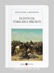 Filistin’de Türklerle Birlikte