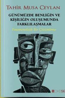 Günümüzde Benliğin ve Kişiliğin Oluşumunda Farkılılaşmalar