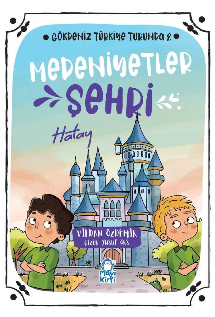 Medeniyetler Şehri - Hatay
