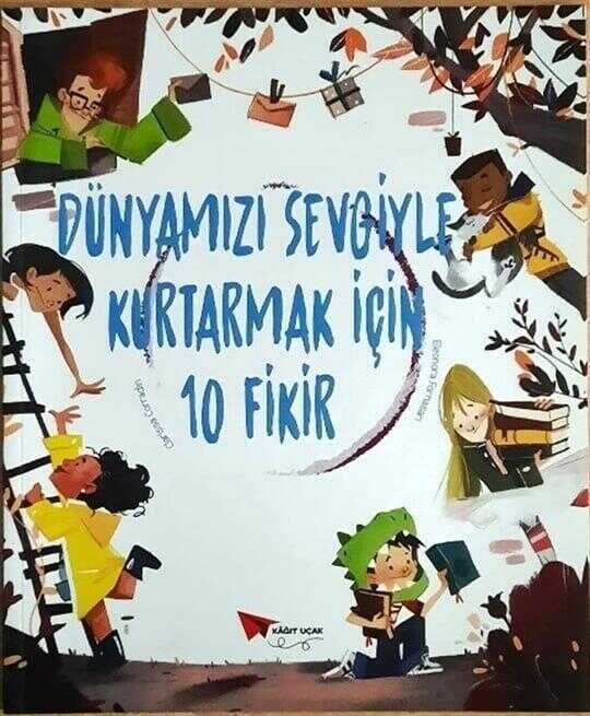 Dünyamızı Sevgiyle Kurtarmak İçin 10 Fikir