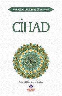 Cihad - Ümmettin Kurtuluşuna Giden Yolda