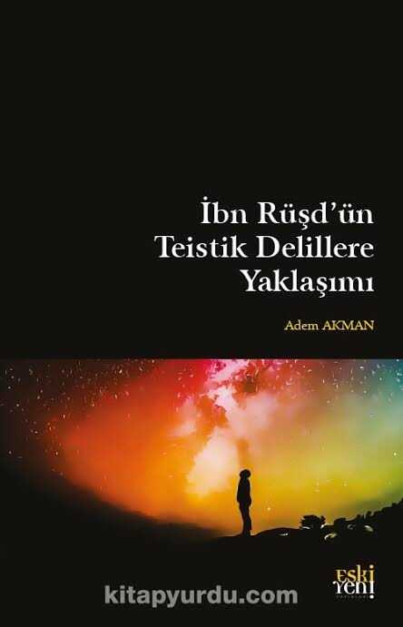 İbn Rüşd'ün Teistik Delillere Yaklaşımı