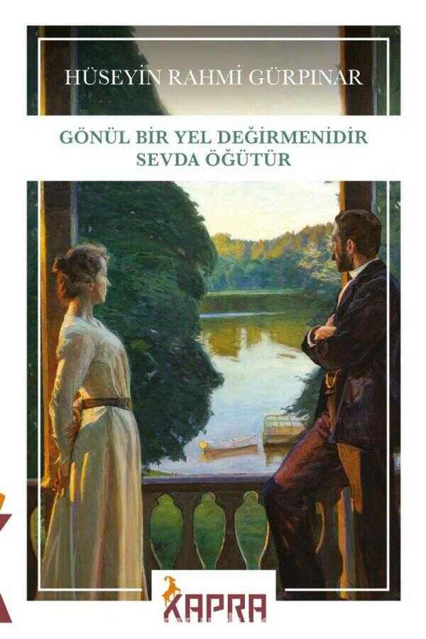 Gönül Bir Yel Değirmenidir Sevda Öğütür