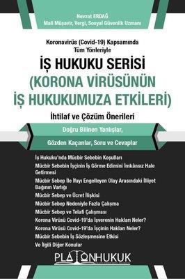İş Hukuku Serisi (Korona Virüsünün İş Hukukumuza Etkileri)