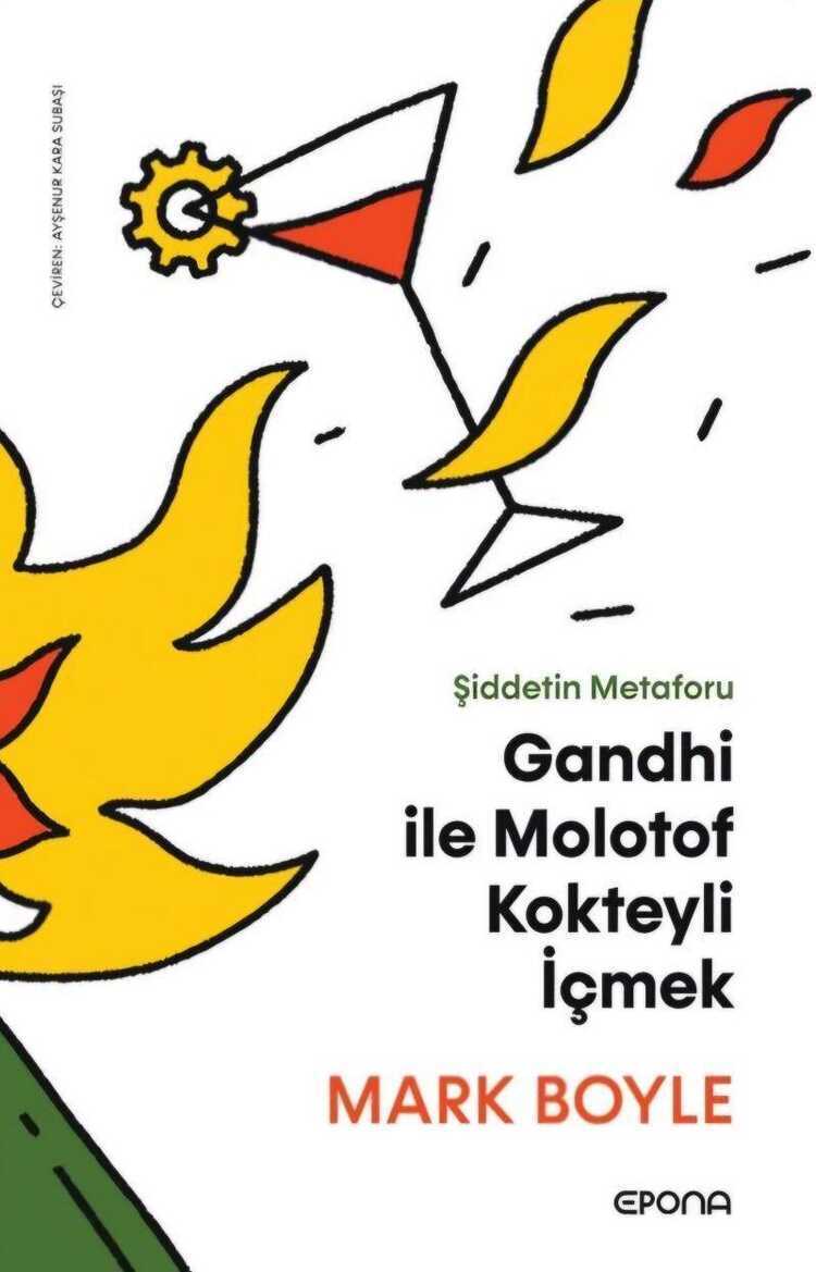 Gandhi İle Molotof Kokteyli İçmek