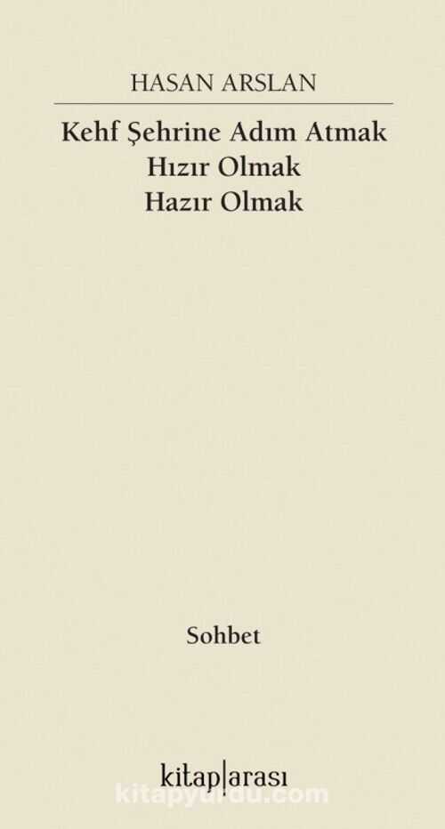 Kehf Şehrine Adım Atmak Hızır Olmak Hazır Olmak