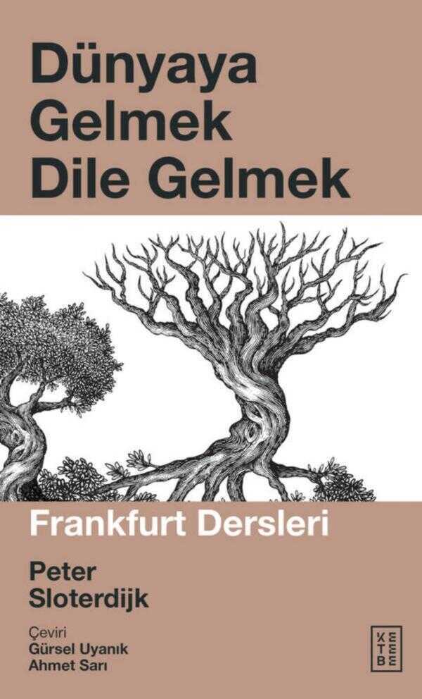 Dünyaya Gelmek Dile Gelmek