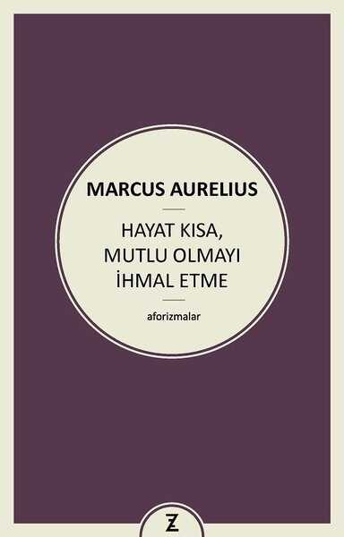 Hayat Kısa, Mutlu Olmayı İhmal Etme