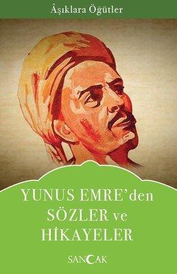 Yunus Emre'den Sözler ve Hikayeler - Aşıklara Öğütler