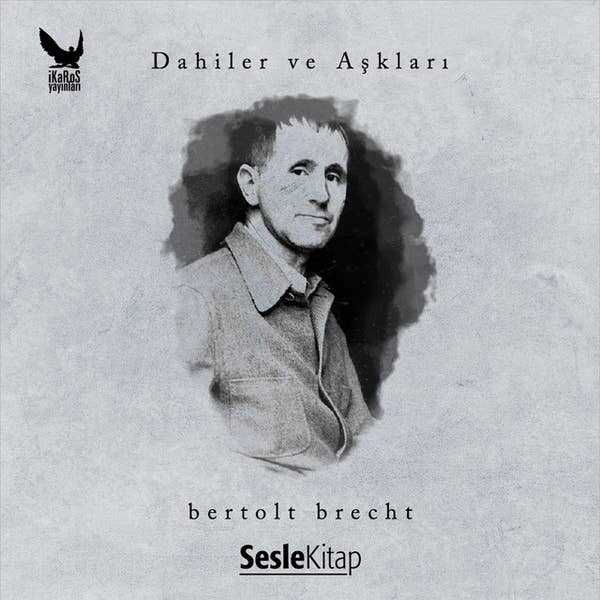 Dahiler ve Aşkları: Bertolt Brecht