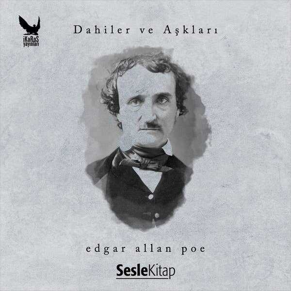 Dahiler ve Aşkları: Edgar Allan Poe