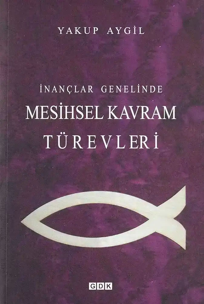 İnançlar Genelinde Mesihsel Kavram Türevleri
