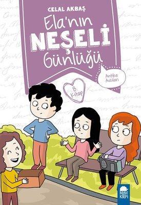 Antika Avcıları 8 - Ela'nın Neşeli Günlüğü