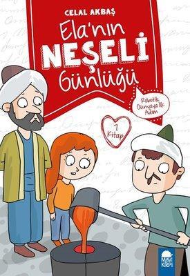 Ela'nın Neşeli Günlüğü - Robotik Dünyaya İlk adım