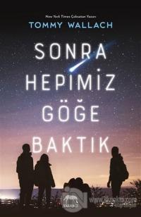 Sonra Hepimiz Göğe Baktık